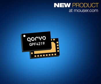 Mouser Electronics Now Stocking Qorvo's QPF4219 Integrated Front-End Modules for Wi-Fi 5 Designs